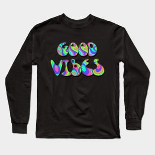 good vibes Long Sleeve T-Shirt